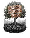 DEBUNKING PROSPERITY MYTHS