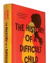 The History of a Difficult Child