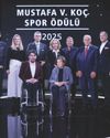 2025 MUSTAFA V. KOÇ SPOR ÖDÜLLERİ SPORUN GÜCÜYLE BÜYÜYEN DEĞERLER 2025 MUSTAFA V. KOÇ SPOR ÖDÜLLERİ SPORUN GÜCÜYLE BÜYÜYEN DEĞERLER5