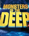 MONSTERS OF THE DEEP MONSTERS OF THE DEEP
