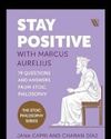 Stay Positive with Marcus Aurelius by Charan Díaz and Jana Capri27