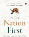 My Idea of Nation First by Uday Mahurkar23
