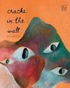 Cracks in the Wall by Neera Kashyap12