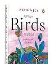 When Birds Talked by Neha Negi50