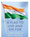 A Flag to Live and Die For by Navtej Sarna6