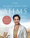 The Indira Gandhi of AIIMS39
