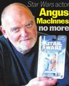 Star Wars actor Angus MacInnes no more