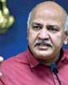 Prez nod for FIR against Sisodia, Jain in Rs 2K-cr classroom scam