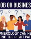 Choosing correct profession as per numerology Choosing correct profession as per numerology
