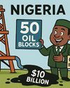 Nigeria Targets $10B Investment with 50 Oil & Gas Blocks Nigeria Targets $10B Investment with 50 Oil & Gas Blocks1