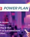 Dialog Delivers a World of Exclusive Benefits with All New Power Plans28