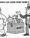 What Sri Lanka can learn from Trump’s tariff war: Time to rebuild from within What Sri Lanka can learn from Trump’s tariff war: Time to rebuild from within