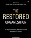 Humanising workplace culture: Reflections on “Restored Organization’ Daily FT