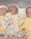 Triplets born after 25 weeks of gestation to high-risk mother discharged without complications Triplets born after 25 weeks of gestation to high-risk mother discharged without complications