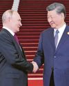 PUTIN DROPS IN ON 'DEAR FRIEND' XI17