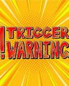 TRIGGER BOOKLET'S TRIGGER WARNING!40