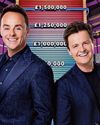 £1.25m Ant and Dec want to see biggest win in TV history £1.25m Ant and Dec want to see biggest win in TV history2