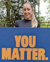 'Embrace your own worth - you matter' 'Embrace your own worth - you matter'