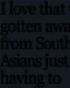 I love that we've gotten away from South Asians just having to play doctors54