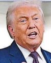 U-turn Don in new 100% tariff threat U-turn Don in new 100% tariff threat5