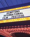 Hamptons International Film Festival&acirc;&euro;&trade;s&Acirc;&nbsp;Silver Anniversary