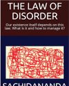 The Law of Disorder: Our existence itself depends on this law. What is it and how to manage it?