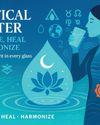 MYSTICAL WATER: HYDRATE, HEAL, HARMONIZE MYSTICAL WATER: HYDRATE, HEAL, HARMONIZE65