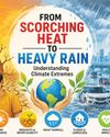 From Scorching Heat to Heavy Rain: Understanding Climate Extremes From Scorching Heat to Heavy Rain: Understanding Climate Extremes70
