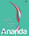 Ananda: An Exploration of Cannabis in India by Karan Madhok (Aleph)