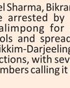 Sikkim Police Arrest Three Over Merger Talk; Political Storm Brews in Darjeeling Hills5