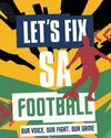 Let’s Fix SA Football How Sekhukhune, Generation Schools plan to reshape youth football development Let’s Fix SA Football How Sekhukhune, Generation Schools plan to reshape youth football development49