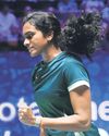 Sindhu’s big challenge will be learning to trust her body again59