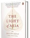 Jairam Ramesh's “THE LIGHT OF ASIA: The poem that defined THE BUDDHA” - I Jairam Ramesh's “THE LIGHT OF ASIA: The poem that defined THE BUDDHA” - I