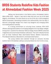 BRDS Students Redefine Kids Fashion at Ahmedabad Fashion Week 2025 BRDS Students Redefine Kids Fashion at Ahmedabad Fashion Week 202512