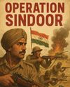 Operation Sindoor showcased the courage that beats in every soldier's heart The Northlines