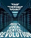 THE TIPPING POINT - INDIA'S DATA CENTER REVOLUTION