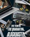 The Year of The Quarantine Blockbuster