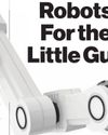 Robots For the Little Guy