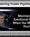 Maintaining Emotional Control When the Money is Real