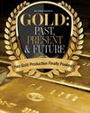 GOLD: PAST, PRESENT & FUTURE