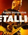 APPLE VISION PRO ROCKS WITH METALLICA: AN IMMERSIVE CONCERT EXPERIENCE UNLEASHED