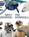 MEET THE (MARINE) MAMMALS