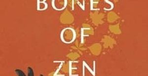 The Shamanic Bones of Zen